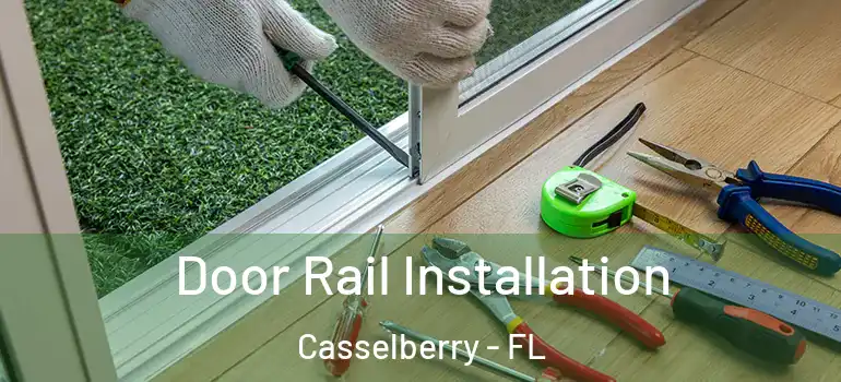  Door Rail Installation Casselberry - FL