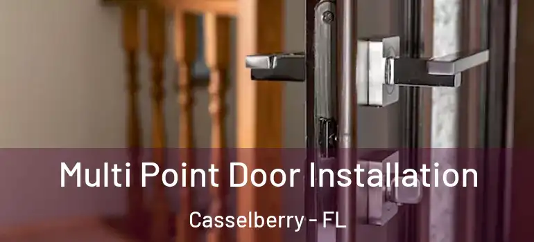  Multi Point Door Installation Casselberry - FL